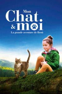 Affiche du film "Mon chat et moi, la grande aventure de Rroû"