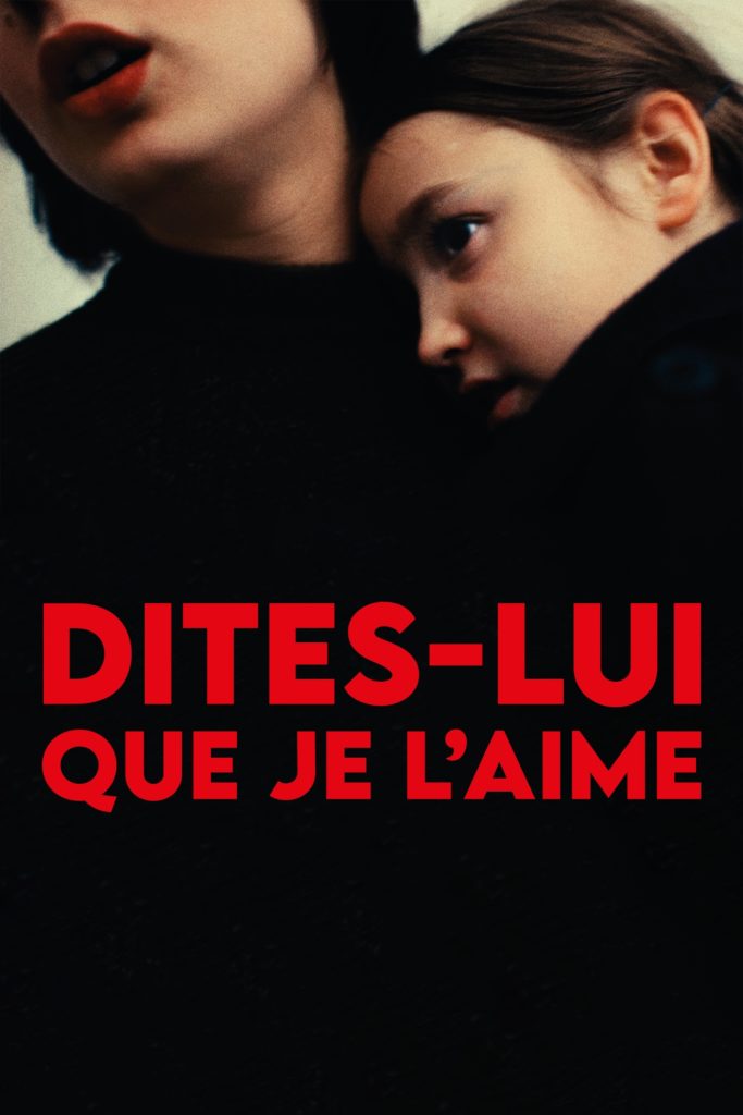 Affiche du film "Dites-lui que je l’aime"